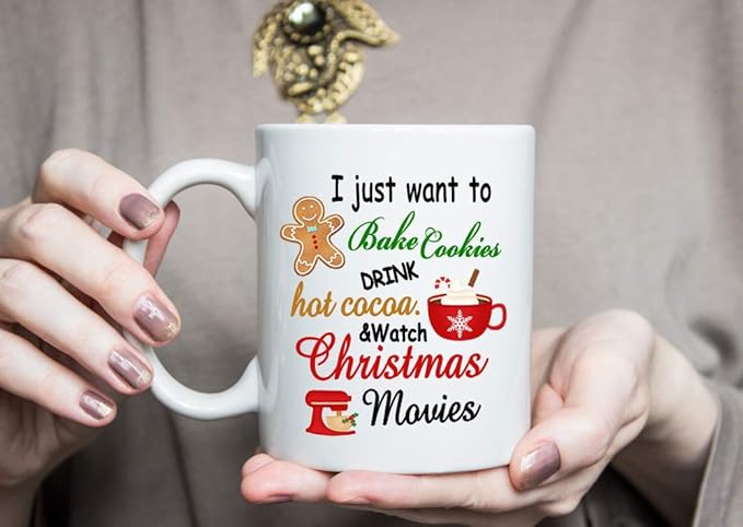 Funny Christmas Coffee Mug - I Just Want To Bake Cookies